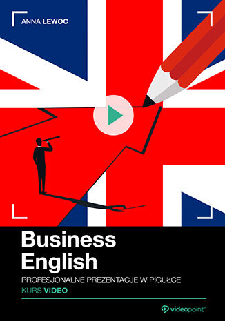 Business English. Kurs video. Profesjonalne prezentacje w pigułce Anna Lewoc - okładka audiobooka MP3