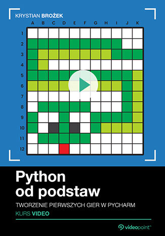 Python od podstaw. Kurs video. Tworzenie pierwszych gier w PyCharm Krystian Broek - okadka ebooka