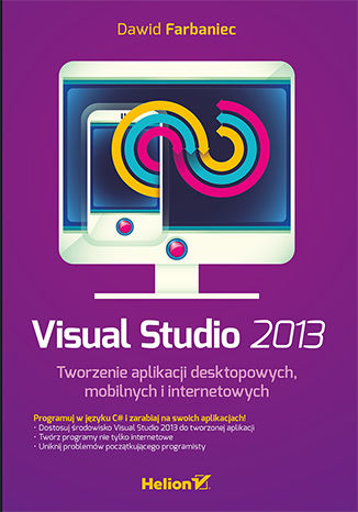 Okładka książki Visual Studio 2013. Tworzenie aplikacji desktopowych, mobilnych i internetowych