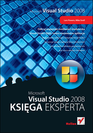 Microsoft Visual Studio 2008. Ksiga eksperta Lars Powers, Mike Snell - okadka ksiki