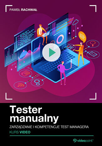 Tester manualny. Kurs video. Zarządzanie i kompetencje test managera Paweł Rachwał - okładka audiobooka MP3