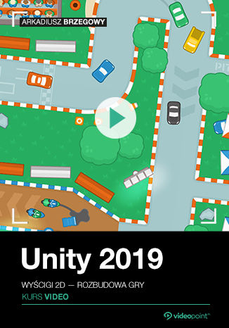 Unity 2019. Kurs video. Wyścigi 2D - rozbudowa gry Arkadiusz Brzegowy - okładka audiobooka MP3