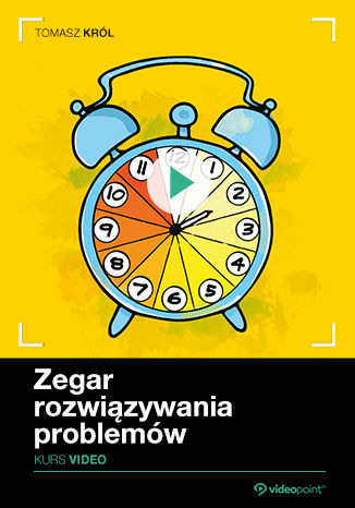 Zegar Rozwiązywania Problemów. Kurs video Tomasz Król - okładka audiobooka MP3