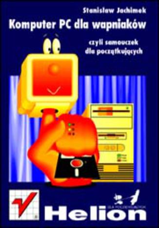 Okładka książki/ebooka Komputer PC dla wapniaków