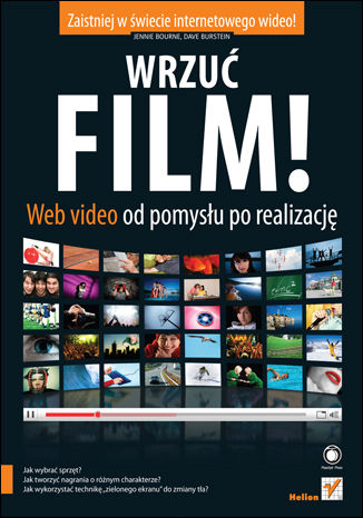 Okładka książki/ebooka Wrzuć film! Web Video od pomysłu po realizację