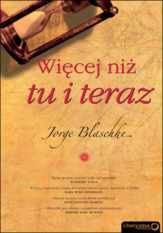 Więcej niż tu i teraz Jorge Blaschke - okładka książki