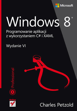 Windows 8. Programowanie aplikacji z wykorzystaniem C# i XAML