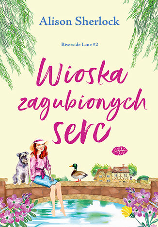 Okładka: Wioska zagubionych serc. Riverside Lane #2