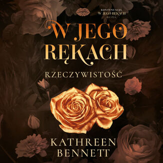 W jego rękach. Rzeczywistość