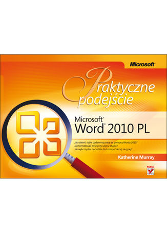 Microsoft Word 2010 PL. Praktyczne podejście