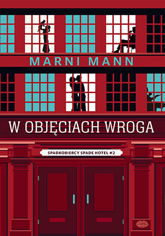 Okładka: W objęciach wroga. Spadkobiercy Spade Hotel #2