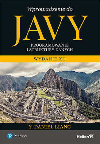 Wprowadzenie do Javy. Programowanie i struktury danych. Wydanie XII