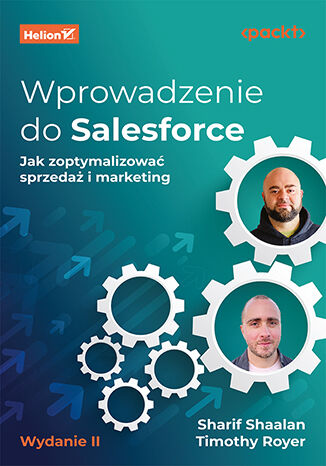 Okładka:Wprowadzenie do Salesforce. Jak zoptymalizować sprzedaż i marketing. Wydanie II 