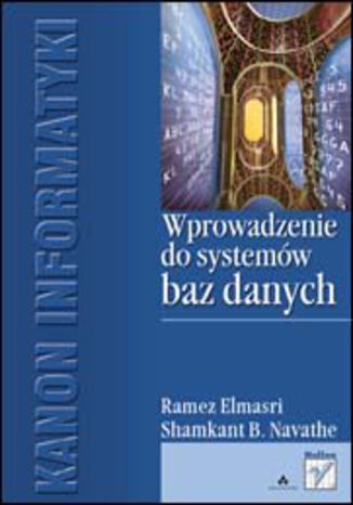 Wprowadzenie do systemów baz danych Ramez Elmasri, Shamkant B. Navathe - okładka książki