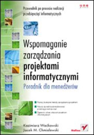 Okładka: Wspomaganie zarządzania projektami informatycznymi. Poradnik dla menedżerów