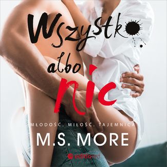 Wszystko albo nic M.S. More - okładka audiobooka MP3