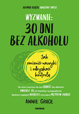 Wyzwanie: 30 dni bez alkoholu. Jak zmienić nawyki i odzyskać kontrolę Annie Grace - okładka ebooka