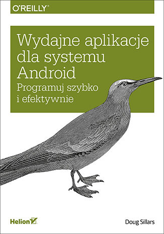 Wydajne aplikacje dla systemu Android. Programuj szybko i efektywnie Doug Sillars - okładka książki
