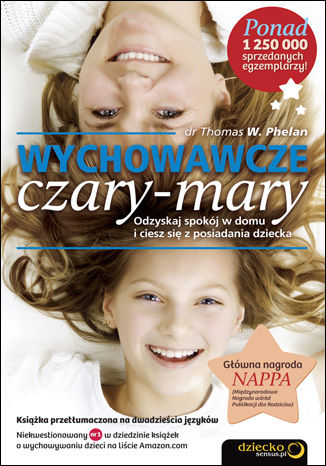 Okładka: Wychowawcze czary-mary. Odzyskaj spokój w domu i ciesz się z posiadania dziecka