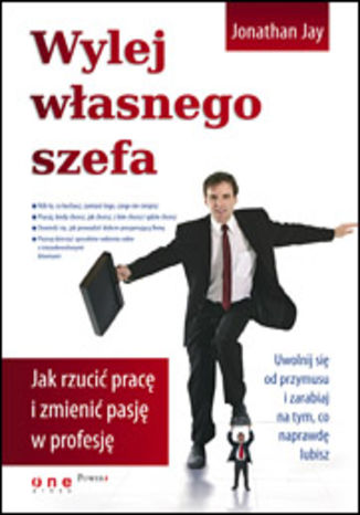 Okładka: Wylej własnego szefa. Jak rzucić pracę i zmienić pasję w profesję