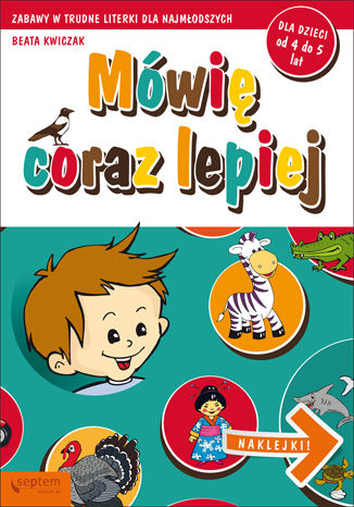 Okładka: Mówię coraz lepiej. Zabawy w trudne literki dla najmłodszych. Dla dzieci od 4 do 5 lat