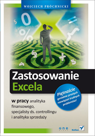 Okładka:Zastosowanie Excela w pracy analityka finansowego, specjalisty ds. controllingu i analityka sprzedaży 