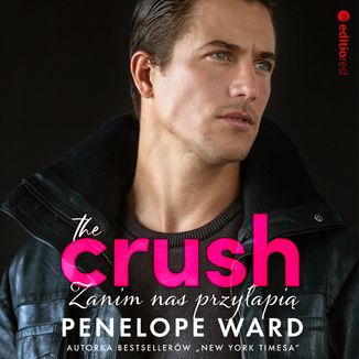 The Crush. Zanim nas przyłapią Penelope Ward - okładka audiobooka MP3