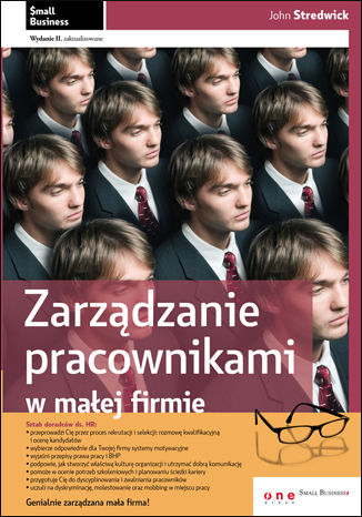 Okładka: Zarządzanie pracownikami w małej firmie. Wydanie II zaktualizowane