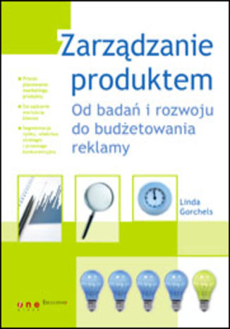 Okładka: Zarządzanie produktem. Od badań i rozwoju do budżetowania reklamy