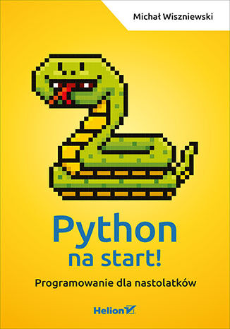 Python na start! Programowanie dla nastolatków Michał Wiszniewski - okładka audiobooka MP3