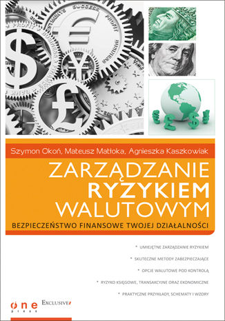 Zarzdzanie ryzykiem walutowym Szymon Oko, Mateusz Matoka, Agnieszka Kaszkowiak - okadka audiobooka MP3