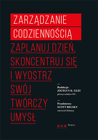 Okładka:Zarządzanie codziennością. Zaplanuj dzień, skoncentruj się i wyostrz swój twórczy umysł 