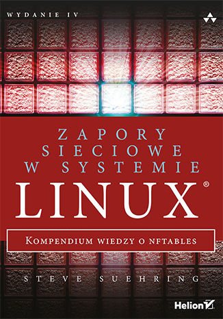 Zapory sieciowe w systemie Linux. Kompendium wiedzy o nftables. Wydanie IV Steve Suehring - okładka audiobooka MP3