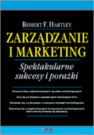 Okładka: Zarządzanie i marketing. Spektakularne sukcesy i porażki