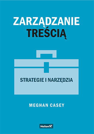Zarządzanie treścią. Strategie i narzędzia Meghan Casey - okładka audiobooks CD