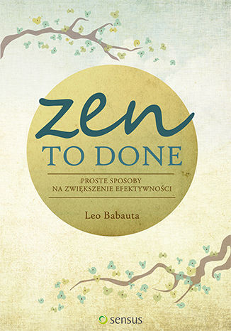 Zen To Done. Proste sposoby na zwiększenie efektywności Leo Babauta - okładka audiobooks CD