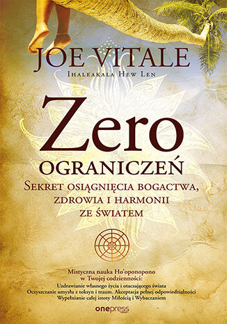 Okładka:Zero ograniczeń. Sekret osiągnięcia bogactwa, zdrowia i harmonii ze światem 
