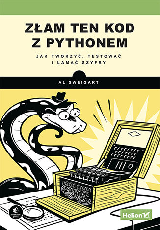 Okładka:Złam ten kod z Pythonem. Jak tworzyć, testować i łamać szyfry 