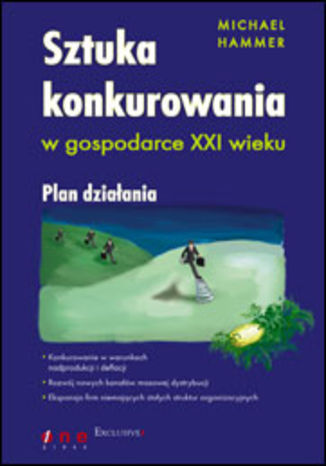 Okładka: Sztuka konkurowania w gospodarce XXI wieku. Plan działania