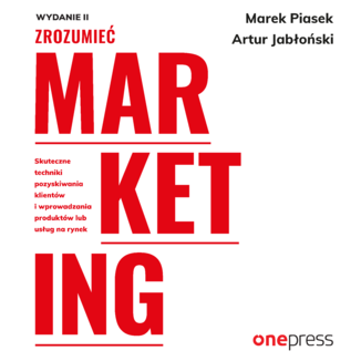 Zrozumieć marketing. Wydanie 2 Artur Jabłoński, Marek Piasek  - okładka audiobooka MP3