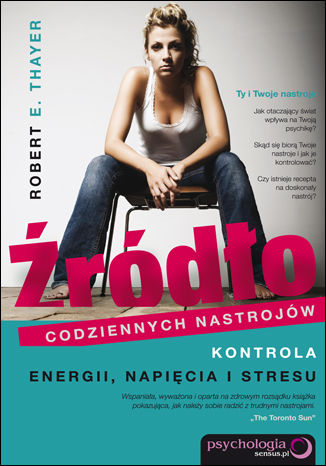 Okładka: Źródło codziennych nastrojów. Kontrola energii, napięcia i stresu