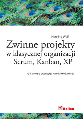 Okładka: Zwinne projekty w klasycznej organizacji. Scrum, Kanban, XP