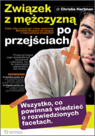 Okładka: Związek z mężczyzną po przejściach. Wszystko co powinnaś wiedzieć o rozwiedzionych facetach