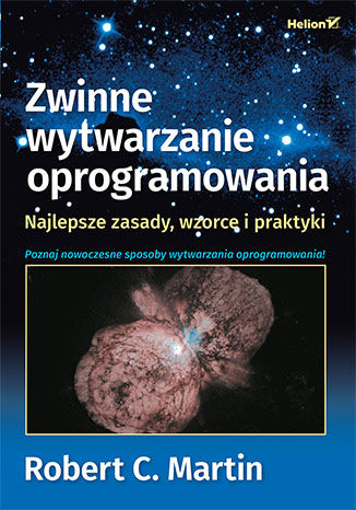 Zwinne wytwarzanie oprogramowania. Najlepsze zasady, wzorce i praktyki