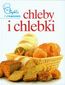Chleby i chlebki. Szybko i smacznie