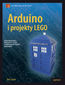 tytuł: Arduino i projekty Lego. Zadziwiające projekty LEGO sterowane przez Arduino autor: Lazar Jon