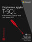 tytuł: Zapytania w języku T-SQL. w Microsoft SQL Server 2014 i SQL Server 2012 autor: 