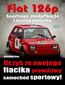 Fiat 126p. Sportowe modyfikacje i tuning malucha