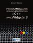 tytuł: Programowanie wieloplatformowe z C++ i wxWidgets 3 autor: Bartosz W. Warzocha