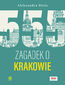 555 zagadek o Krakowie